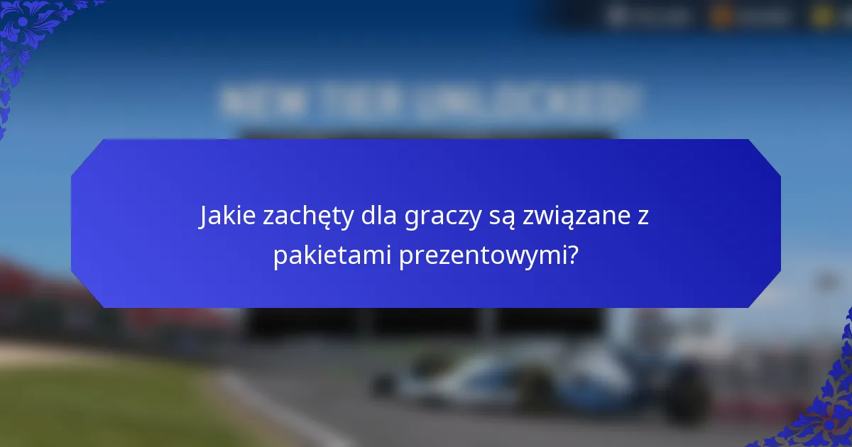 Jakie zachęty dla graczy są związane z pakietami prezentowymi?